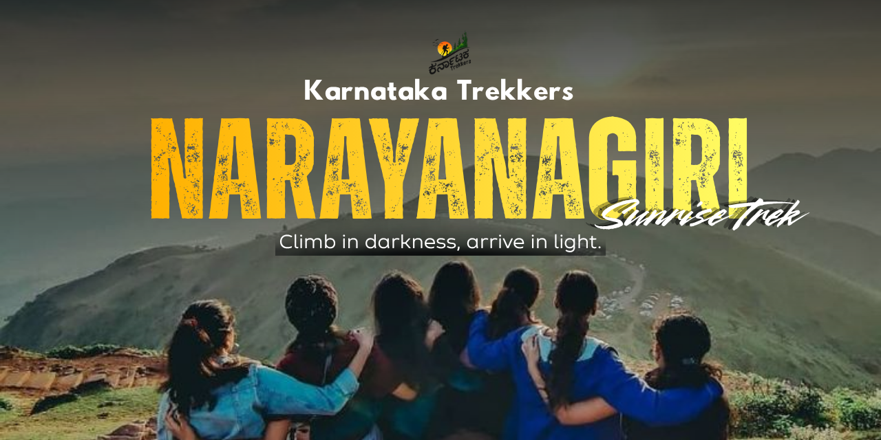 Narayanagiri Sunrise Trek From Bangalore